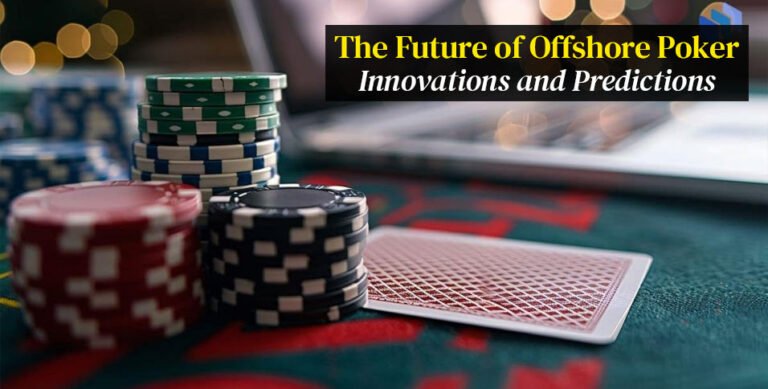 Future of Offshore Poker