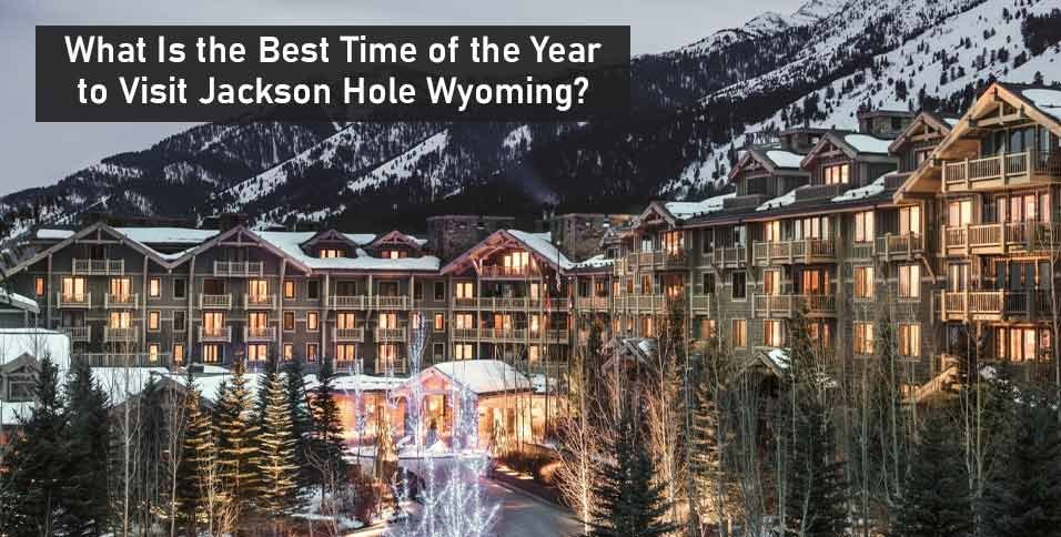 Visit Jackson Hole