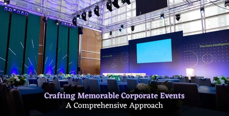 Crafting Memorable Corporate Events