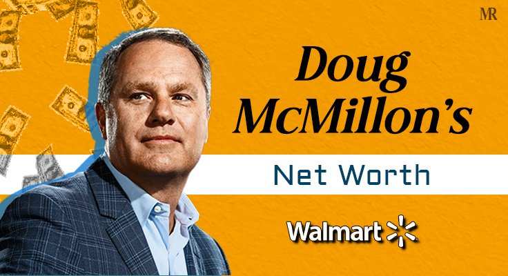 Doug McMillon’s Net Worth