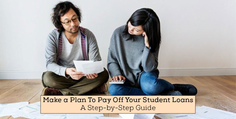 Plan To Pay Off Your Student Loans