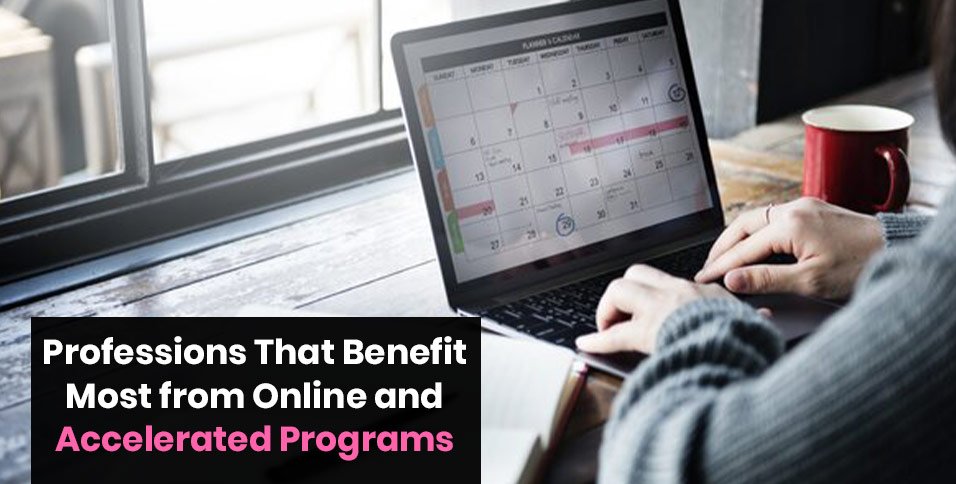 Online and Accelerated Programs