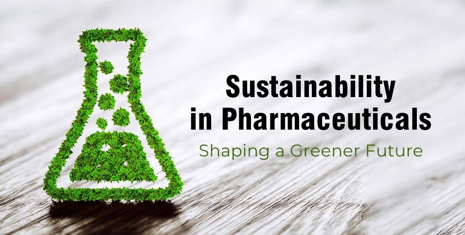 Sustainability in Pharmaceuticals