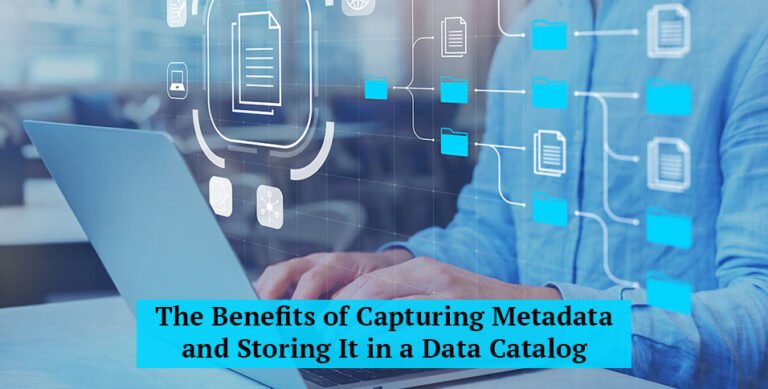 Benefits of Capturing Metadata