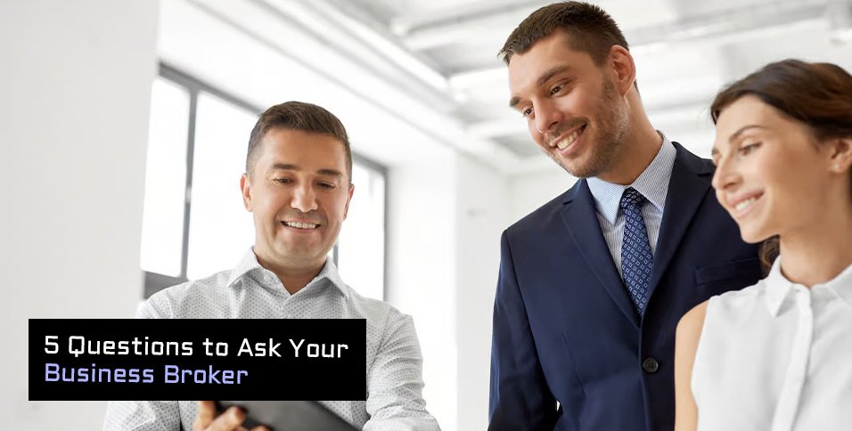 Questions to Ask Your Business Broker