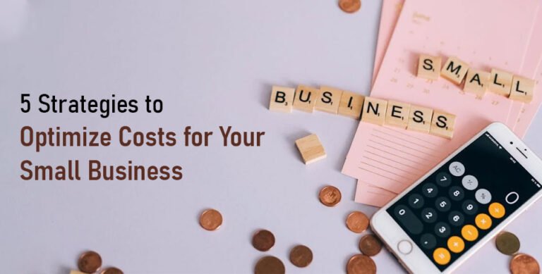 Optimize Costs for Your Small Business