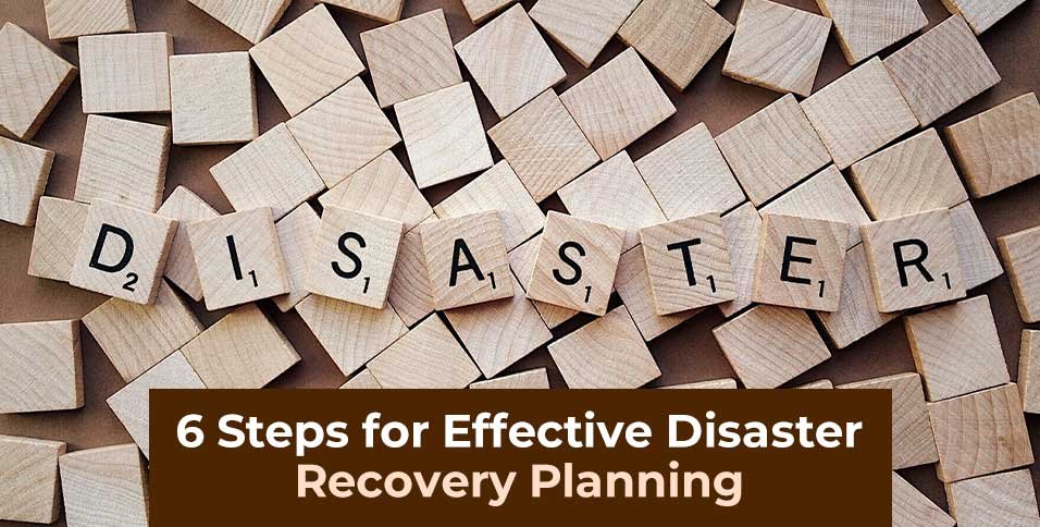 Steps for Effective Disaster Recovery