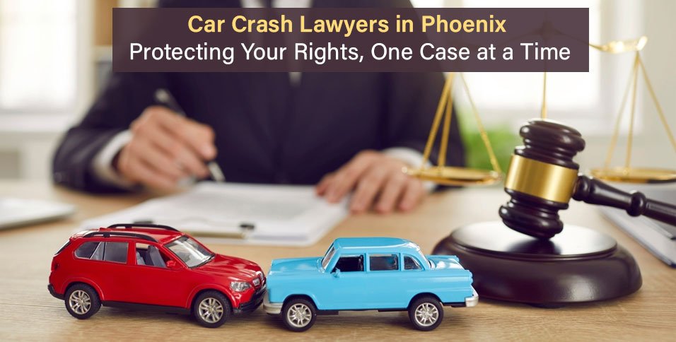 Car Crash Lawyers in Phoenix