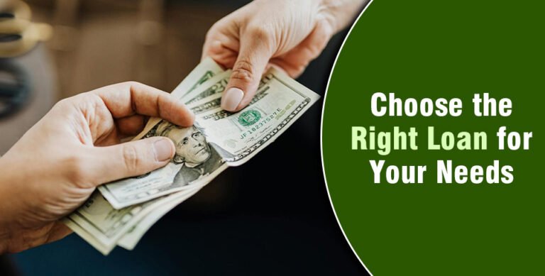 Choose the Right Loan