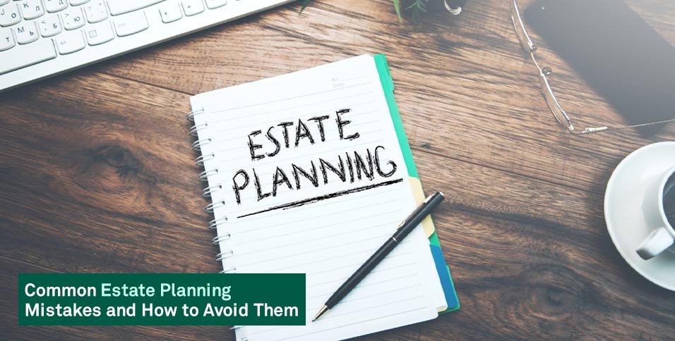 Common Estate Planning Mistakes