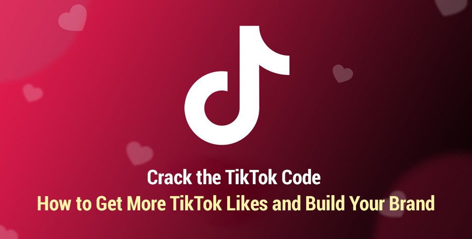 Get More TikTok Likes