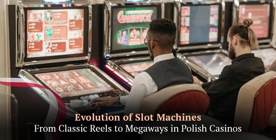 Evolution of Slot Machines