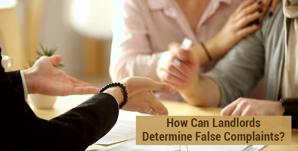 Landlords Determine False Complaints