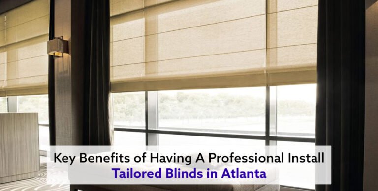 Install Tailored Blinds in Atlanta