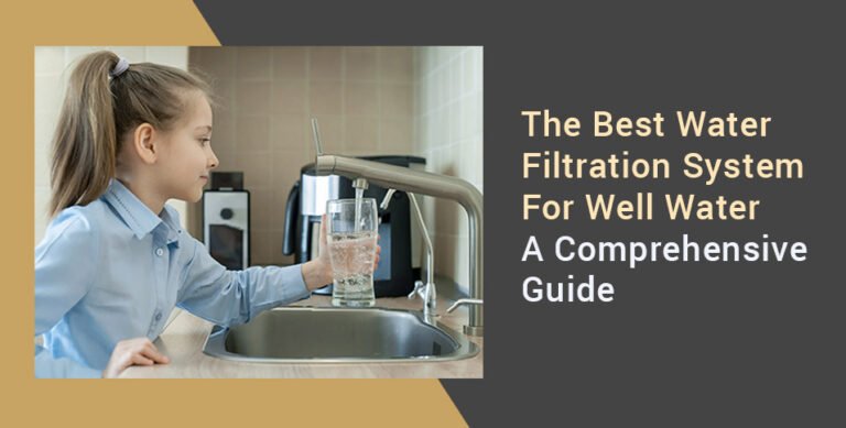 Best Water Filtration System