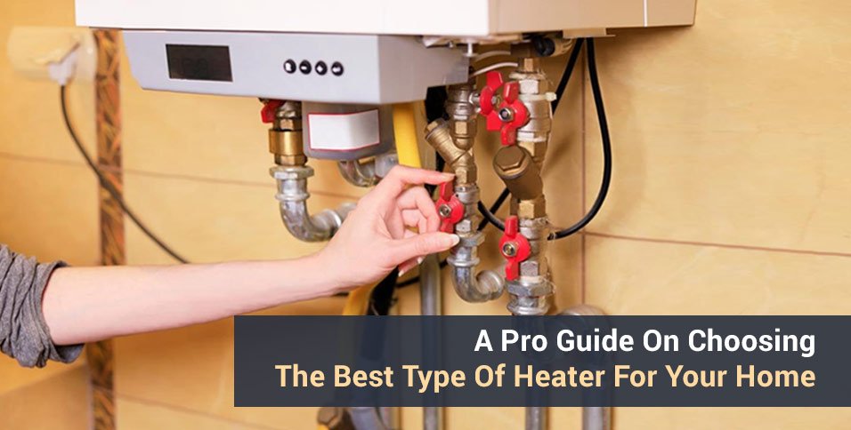 Type Of Heater For Your Home