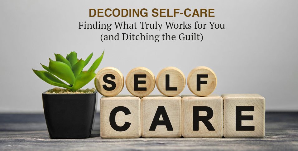 Decoding Self-Care