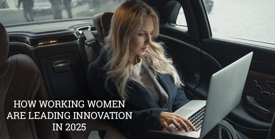 Working Women Are Leading Innovation