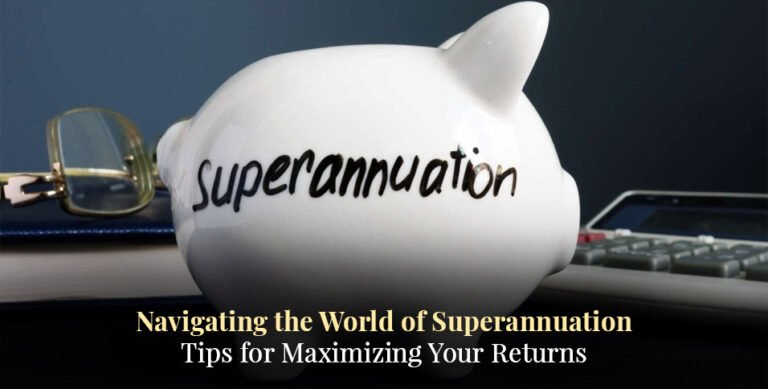 Navigating the World of Superannuation