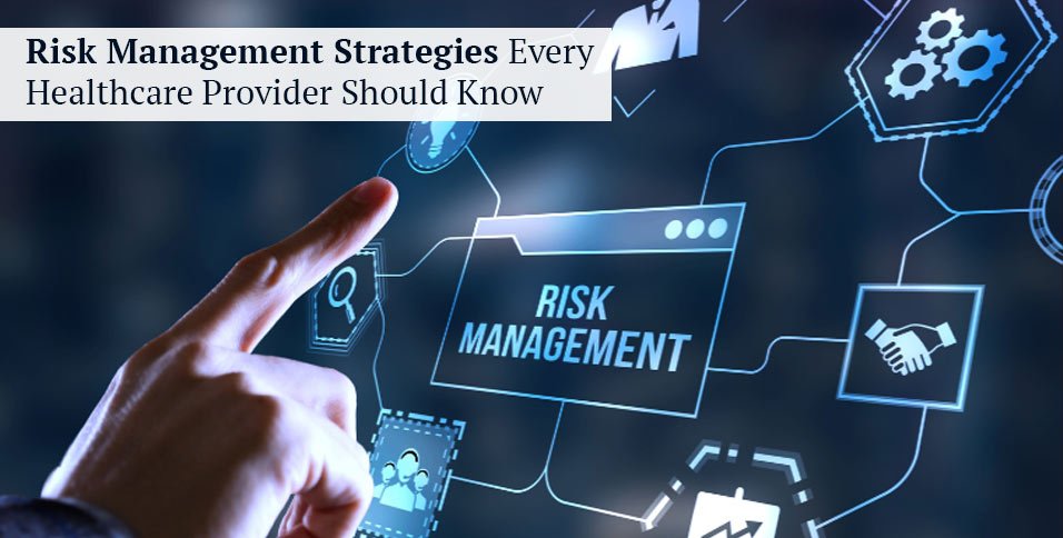 Risk Management Strategies Every Healthcare Provider