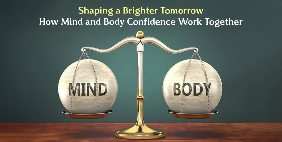 Mind and Body Confidence