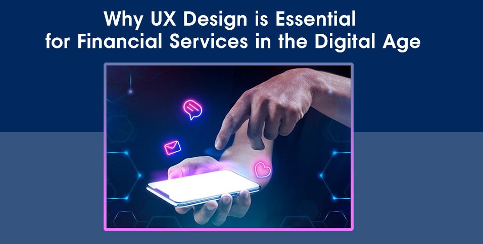 UX Design is Essential for Financial Services