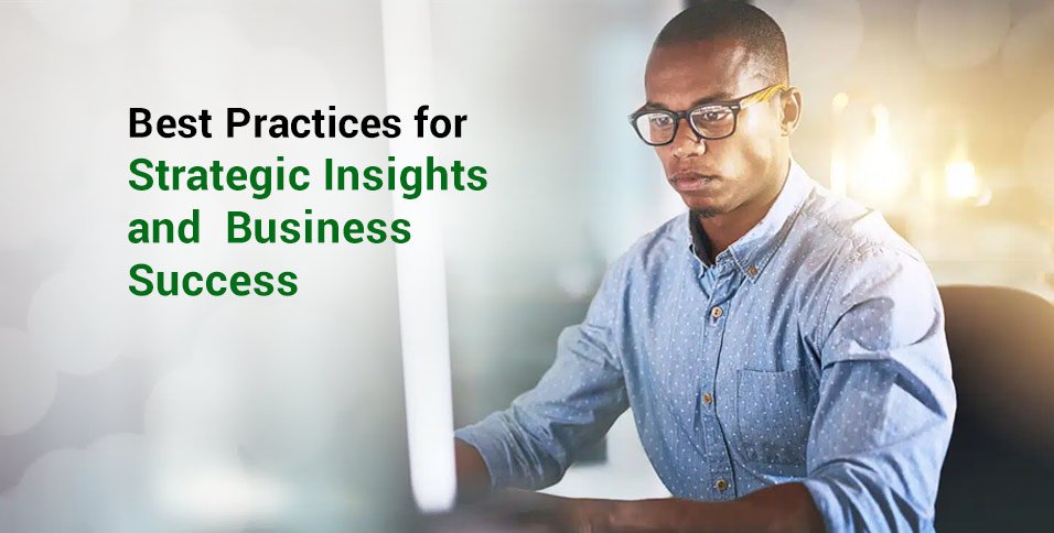 Best Practices for Strategic Insights