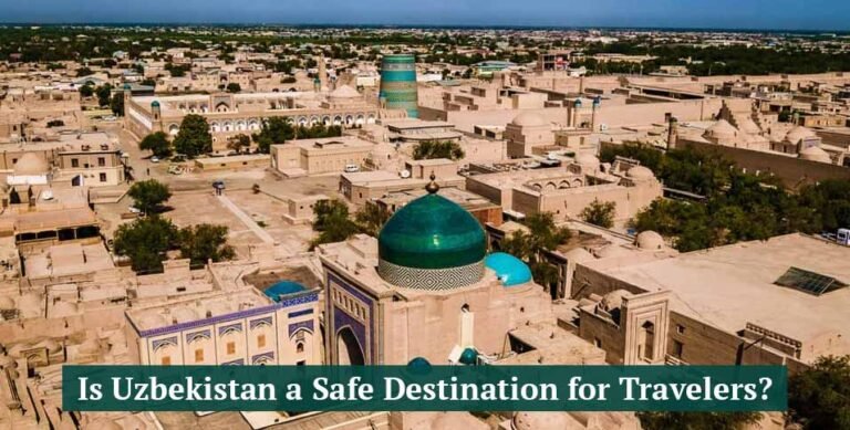 Uzbekistan a Safe Destination for Travelers