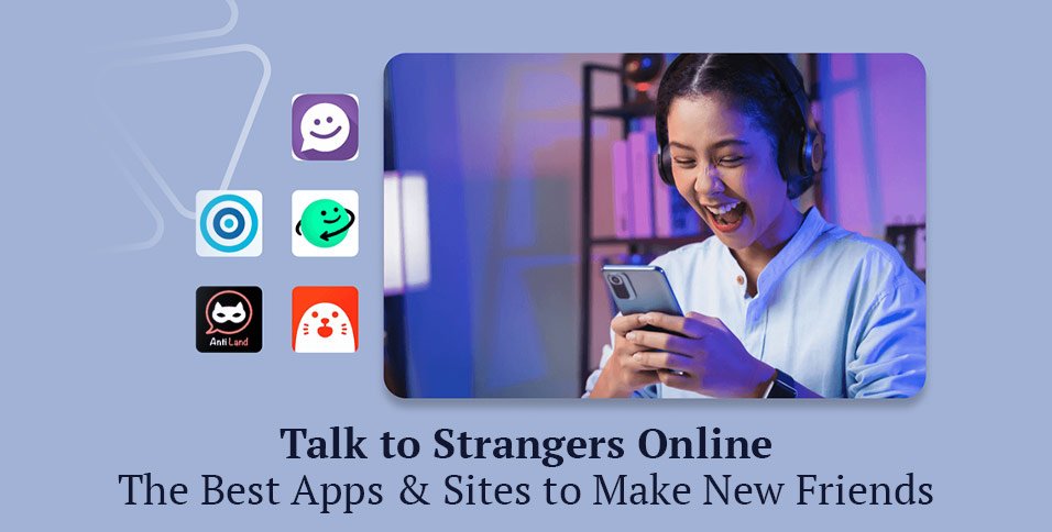 Talk to Strangers Online