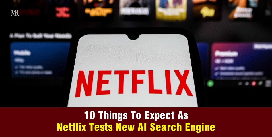 Netflix Tests New AI Search Engine