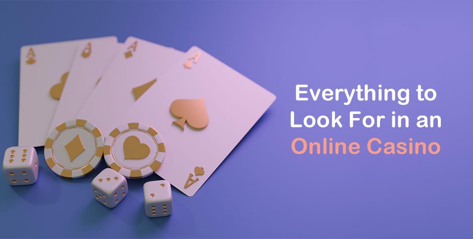 Look For in an Online Casino