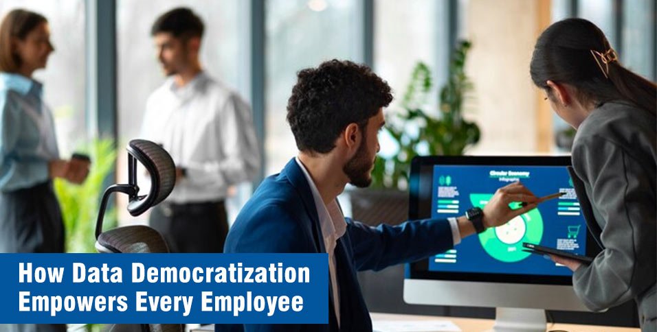 Data Democratization Empowers
