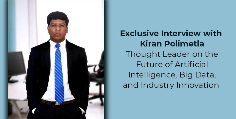 Exclusive Interview with Kiran Polimetla