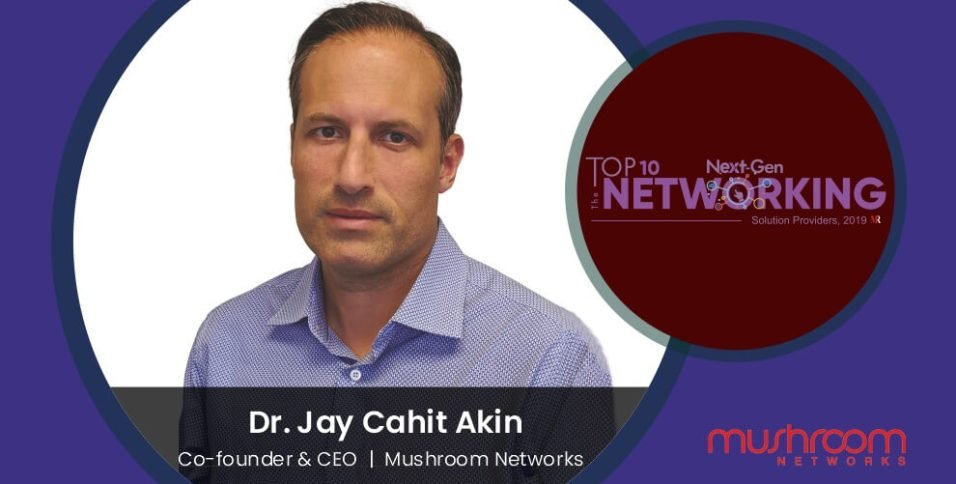 Dr. Jay Cahit Akin | Mushroom Networks