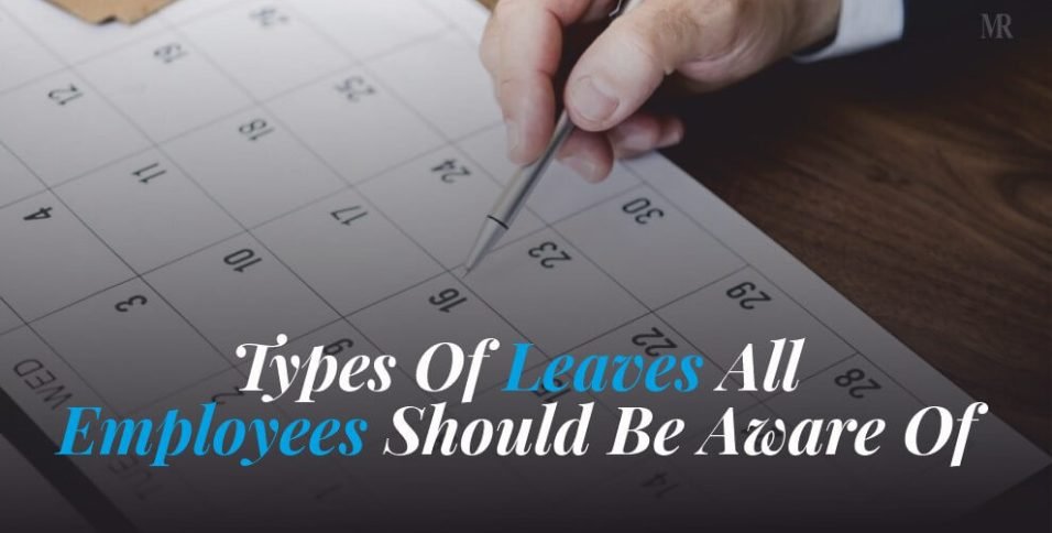 Types Of Leaves All Employees Should be aware of